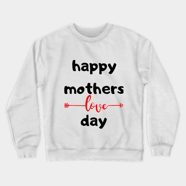 happy mother's day Crewneck Sweatshirt by dogs lovers